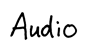 Audio